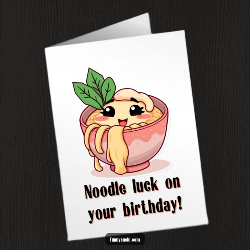 Funny Free Printable Birthday Card: Smiling ramen bowl winks holding a giant noodle, ready for a foodie celebration.