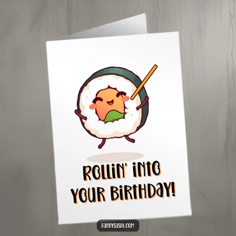 Funny Free Printable Birthday Card: Sushi roll with legs, dancing with chopsticks, ideal downloadable birthday gift.