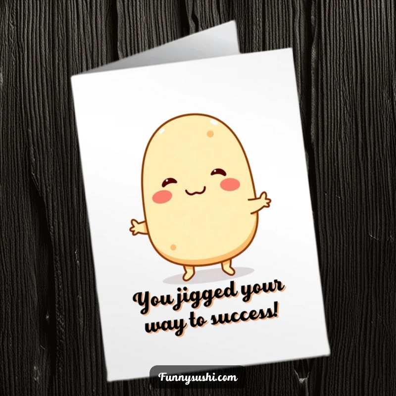 Funny Free Printable Congrats Card: Smiling Tamagoyaki performing a funny little jig, celebrating achievements.